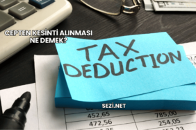 Cepten Kesinti Alınması Ne Demek?