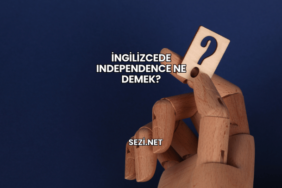 İngilizcede Independence Ne Demek?