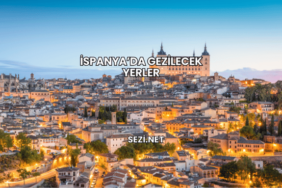 İspanya’da Gezilecek Yerler