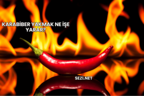 Karabiber Yakmak Ne İşe Yarar?