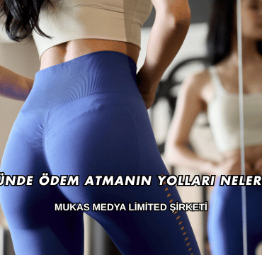 3 Günde Ödem Atmanın Yolları Nelerdir?